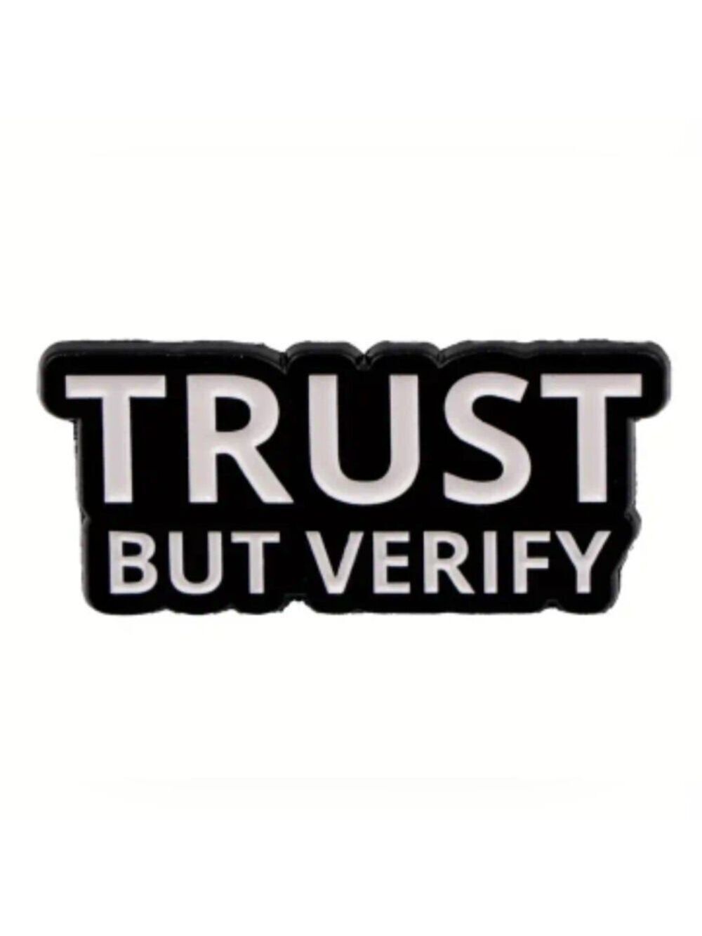 PIN--Very Good Advice "Trust but VERIFY"